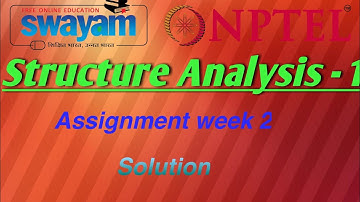 NPTEL // STRUCTURE ANALYSIS 1 // ASSIGNMENT WEEK - 02 // SOLUTION  #aku #nptel #swayam #college