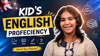 Kids English Proficiency | Improve English Speaking Skills