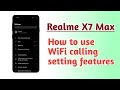 Realme X7 Max , WiFi Calling setting features tips and tricks