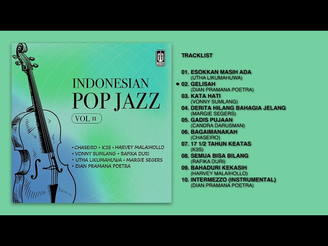 Various Artists - Album Indonesian Pop Jazz Vol. II | Audio HQ class=