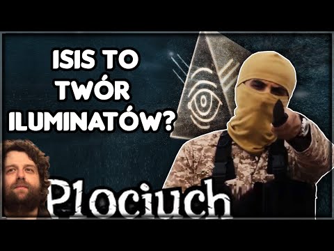 Plociuch #110 - Czy Iluminaci stworzyli Państwo Islamskie