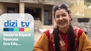 Destan&#39;ın başarılı oyuncusu Esra Kılıç ile samimi sohbet... - Dizi TV 775. Bölüm