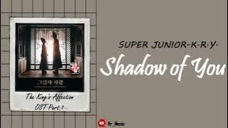 [Sub Indo] Super Junior-K.R.Y. -  Shadow of You | The King's Affection OST Part.1