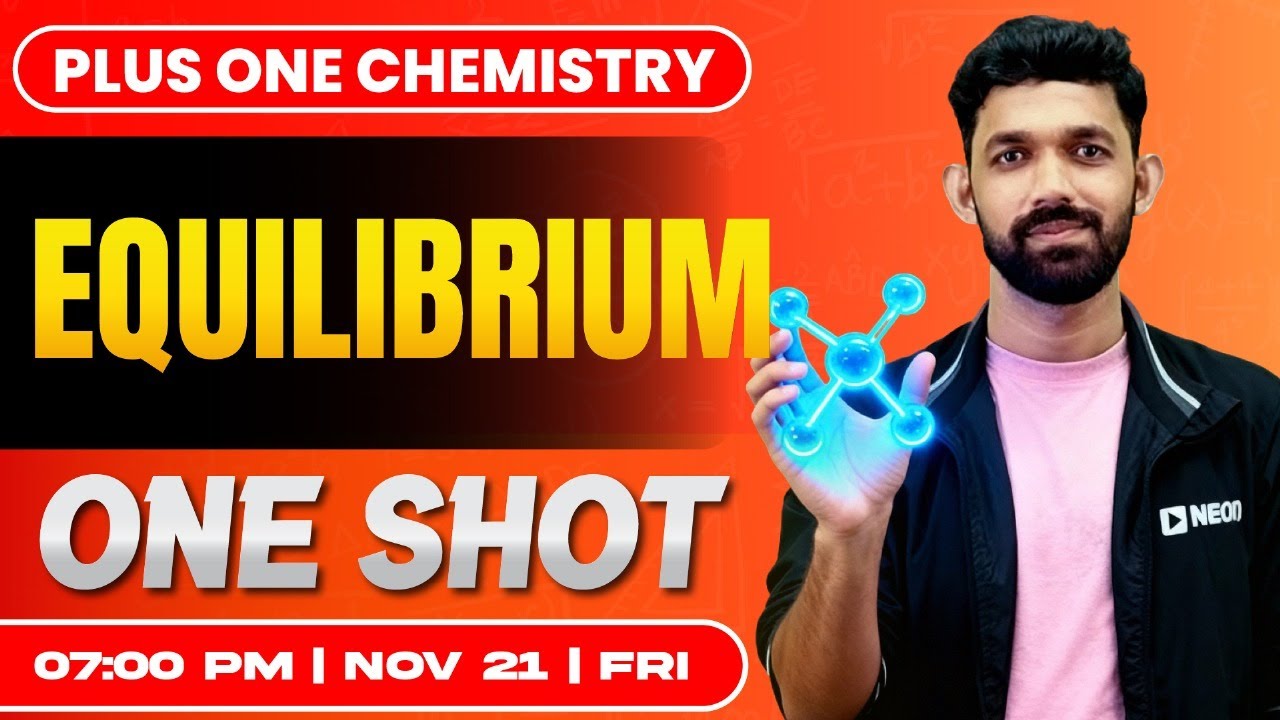 Plus One  Chemistry | Equilibrium | Oneshot | Exam Winner
