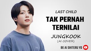 Jungkook - Tak Pernah Ternilai (AI Cover)