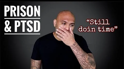 PRISON AND PTSD