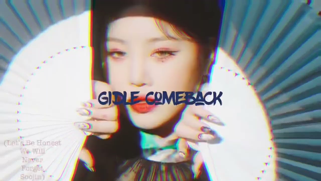 Gidle [I Never Die] Comeback 2022 –Celebrating Gidle 💕