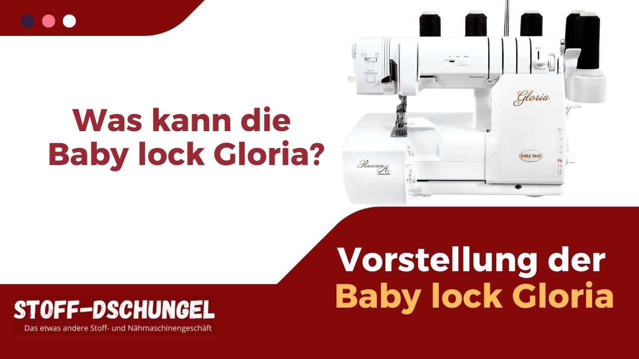 Was kann die Baby lock Gloria | Coverlockmaschine Gloria