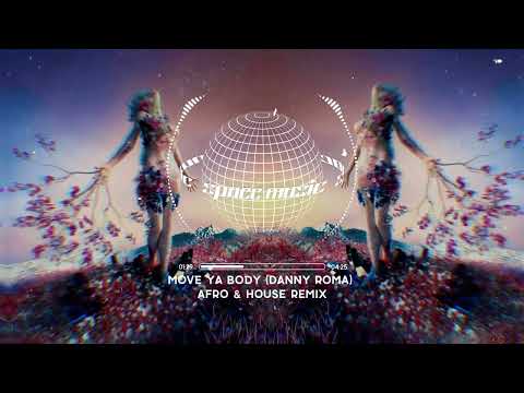 Nina Sky Move Ya Body AFRO HOUSE Danny Roma X Manrix Remix 