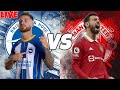 BRIGHTON vs MANCHESTER UNITED LIVE STREAM Watchalong