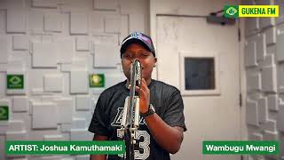 Mugithi LIVE na Joshua Kamuthamaki