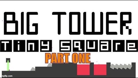 Big tower Tiny square, part 1