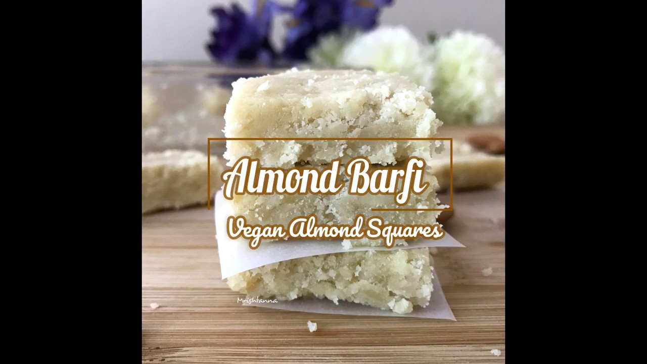 Almond Barfi - Vegan Almond Squares - YouTube
