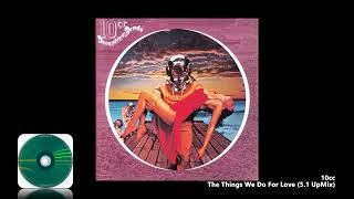 10cc - The Things We Do For Love (5.1 UpMix)