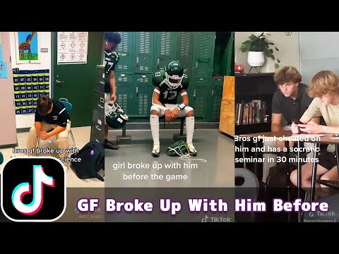 His GF Broke Up With Him Before___ | TikTok Compilation