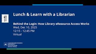 Information 12.10.25 Lunch & Learn - Behind the Login: How Library eResource Access Works News