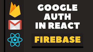 React Google Authentication - Firebase Authentication Tutorial
