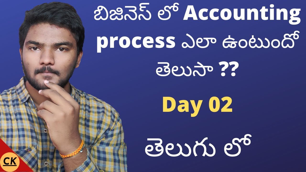 Accounting Process In Business In Telugu | Day 02 | - YouTube