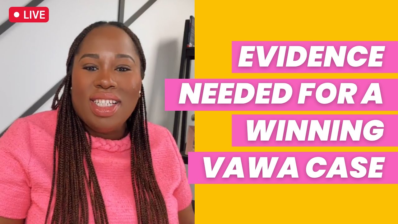 Evidence Needed for a Winning VAWA Case