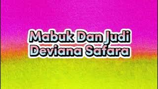 Mabuk Dan Judi - Deviana Safara (Video Lirik)