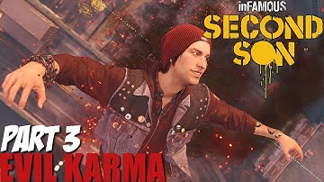 Infamous Second Son Gameplay Walkthrough Part 3 - Evil Karma Playthrough