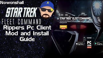 Star Trek - Fleet Command - Rippers Pc Client Mod and Install Guide