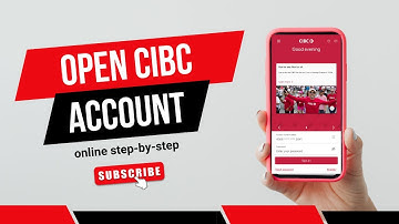 How to Open a CIBC Account online
