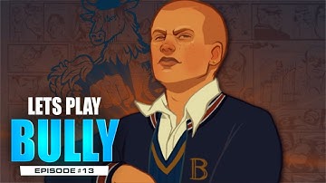 WE GOT EXPELLED! - Bully Episode #13 | Playthrough / Walkthrough