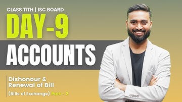 Dishonour & Renewal of Bill | Bills of Exchange Part - 2 | Class 11 ISC Board | Shubham Jagdish