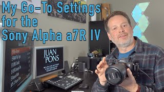 My Go-To Settings For The Sony Alpha 7RIV