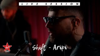 Shift - Aripile | Live Session