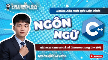 [CPP Bài 10.5] Hàm có trả về (return) trong C++ - Ví dụ và ứng dụng - Fullhouse Dev