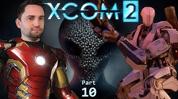 Part 10: Taking on the ADVENT BLACKSITE! | XCOM 2 Iron Man Playthrough