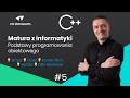 Matura z informatyki. Podstawy programowania obiektowego w C++. #5