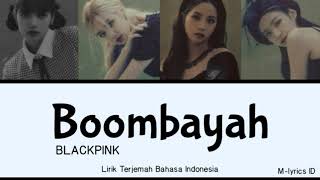 [SUB INDO] 'BOOMBAYAH' BLACKPINK LIRIK
