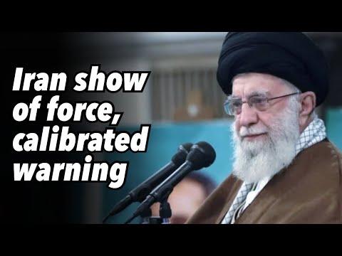 Iran show of force, calibrated warning