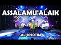 ASSALAMU&#39;ALAIK ZAINAL AMBIYA - AL-KHOTIM