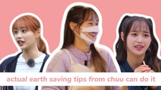 actual earth saving tips from chuu can do it