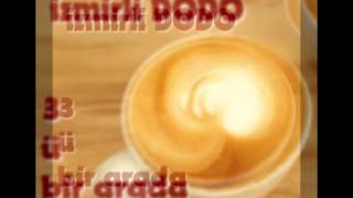 İzmirli Dodo Üçü Bir Arada