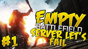 Battlefield 1 Empty server lets fail