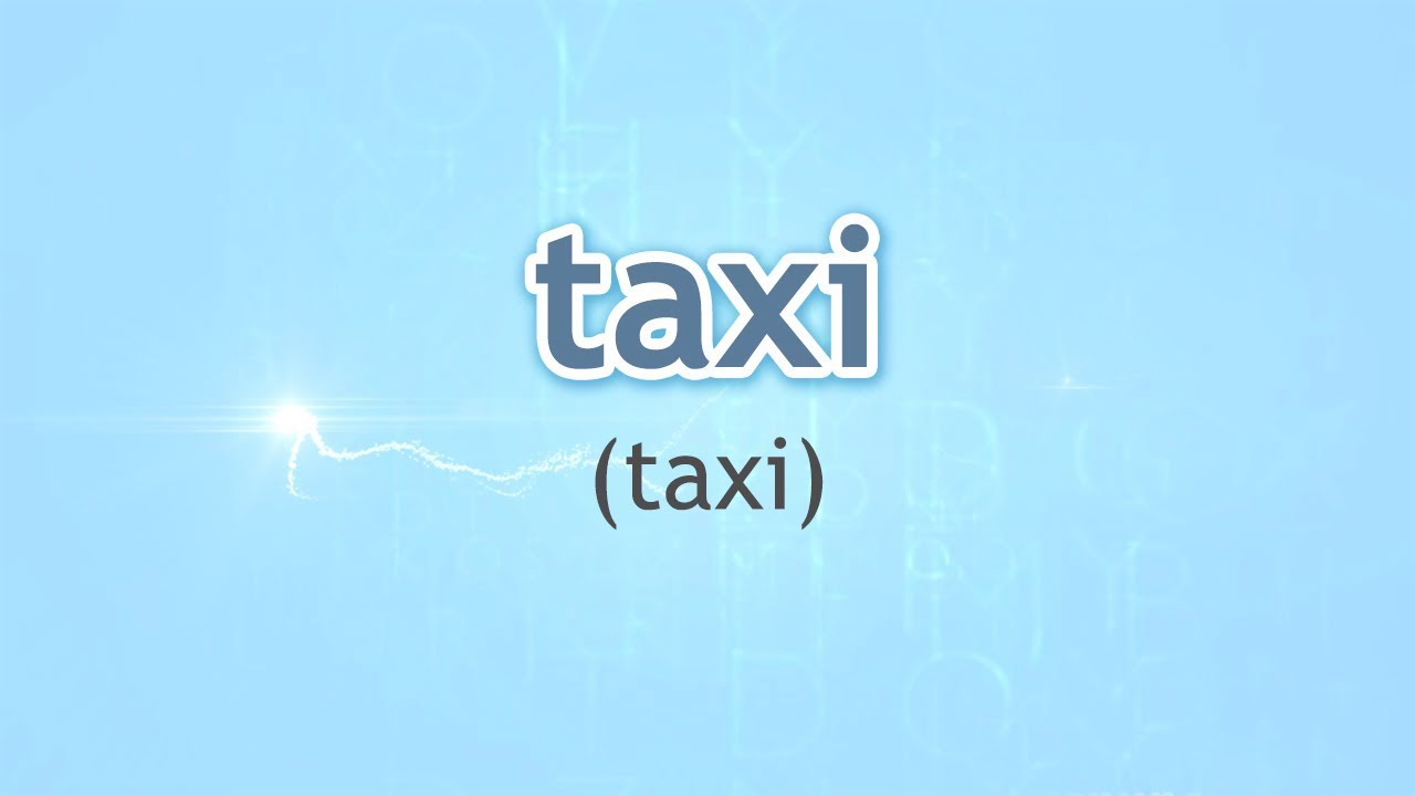 How to Pronounce Taxi (Taxi) in Spanish YouTube