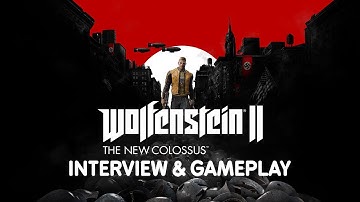 Wolfenstein II - The New Colossus - Interview with Arcade Berg & exclusive gameplay