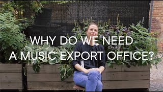 Why Do We Need A Music Export Office?