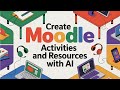 Unlocking Moodle 5.0: AI-Powered Activities &amp; Resources for Beginners (Week 2)