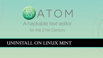 How To Uninstall Atom Text Editor On Linux Mint