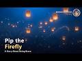 Pip the Firefly ✨ A Calm Bedtime Story About Being Brave | Sleep Story for Kids with Soft Music