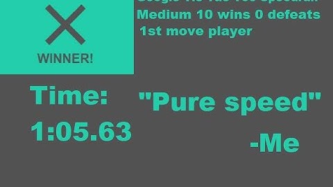 Google tic tac toe speed run 10 wins