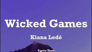 Wicked Games - Kiana Lede ( Lyrics ) Mae Stephens, Justine Skye, Drake