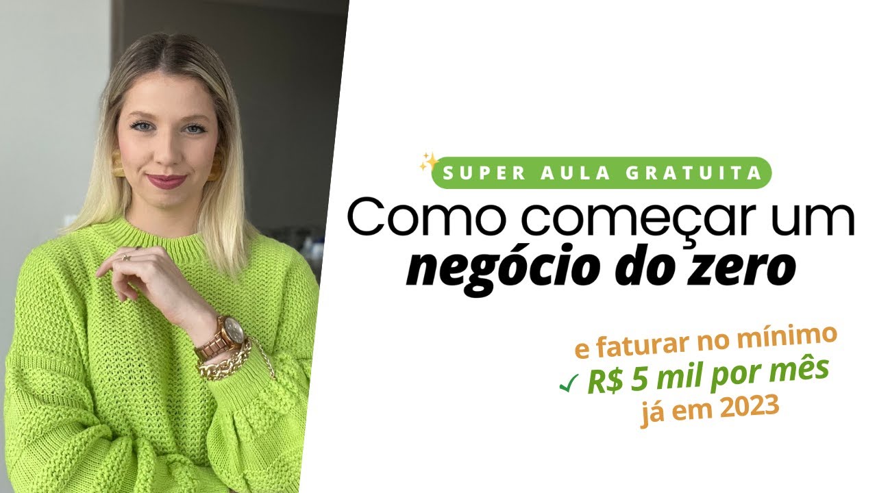 Como Começar um Negócio DO ZERO | SUPER AULA GRATUITA - YouTube