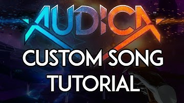 How to Create Audica Custom Songs OLD-- READ DESCRIPTION